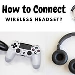 How to Connect Wireless Headset
