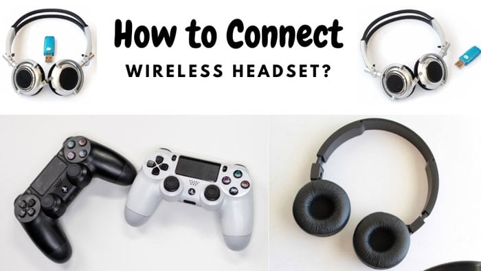 How to Connect Wireless Headset