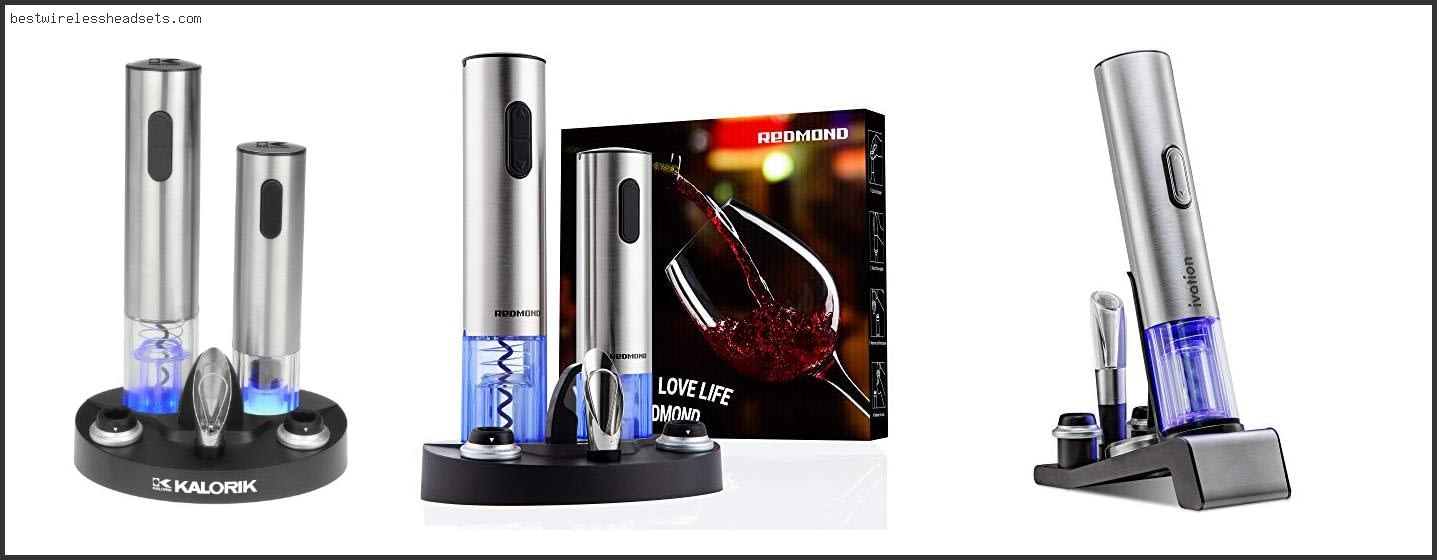 Best Electric Wine Opener And Preserver